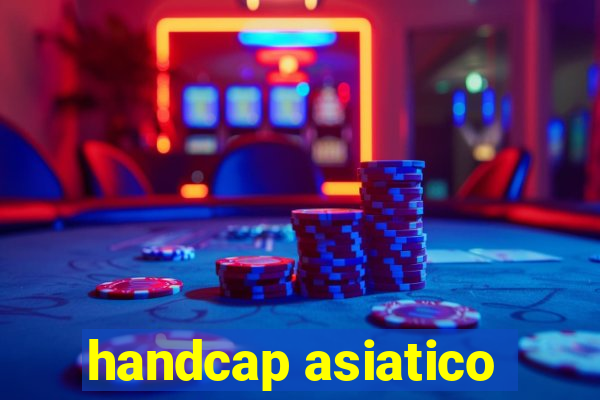 handcap asiatico